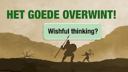 het goede overwint!